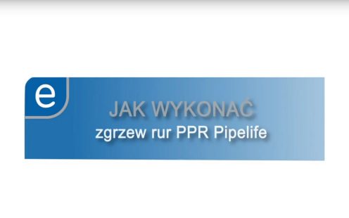 JAK WYKONAĆ … Zgrzew rur PP-R STABI - Firma Pipelife